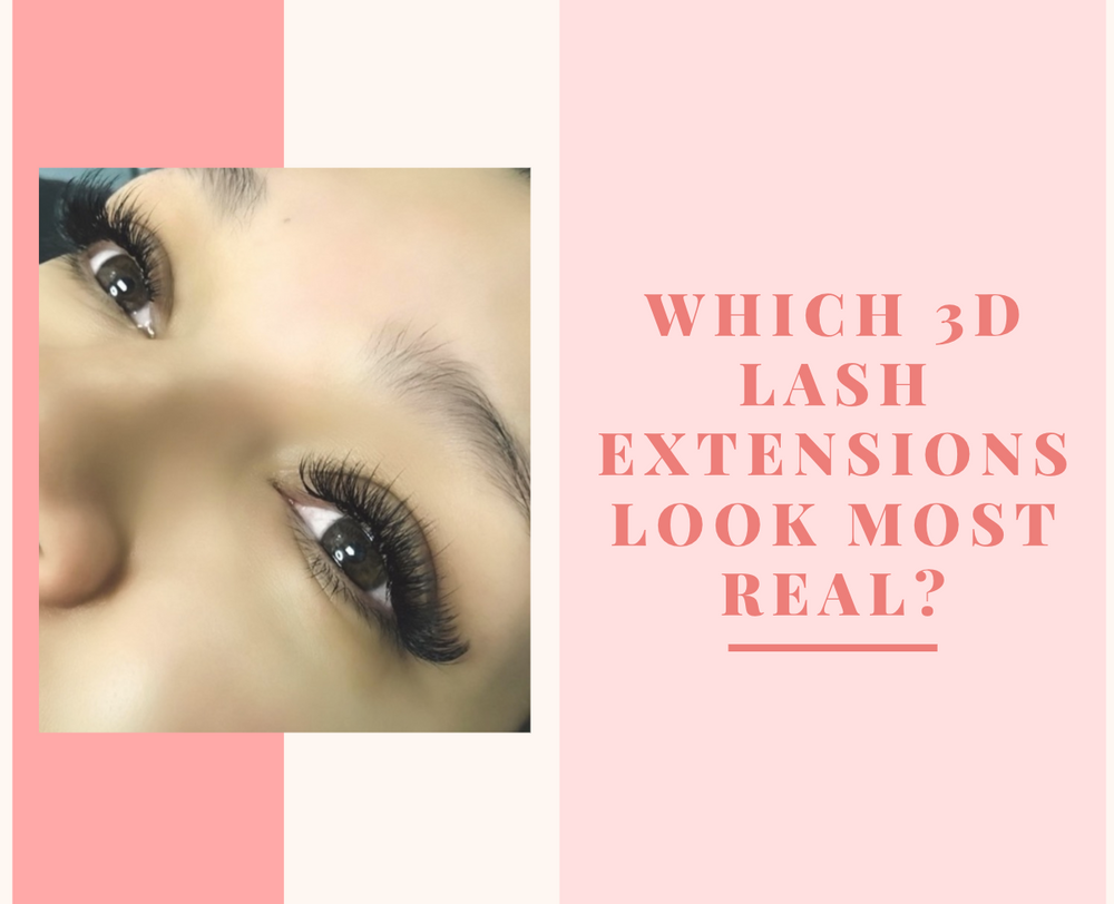 Which 3D Lash Extensions Look Most Real?