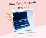 How to Clean Lash Tweezers - 4 Tips for Good Tweezer Hygiene