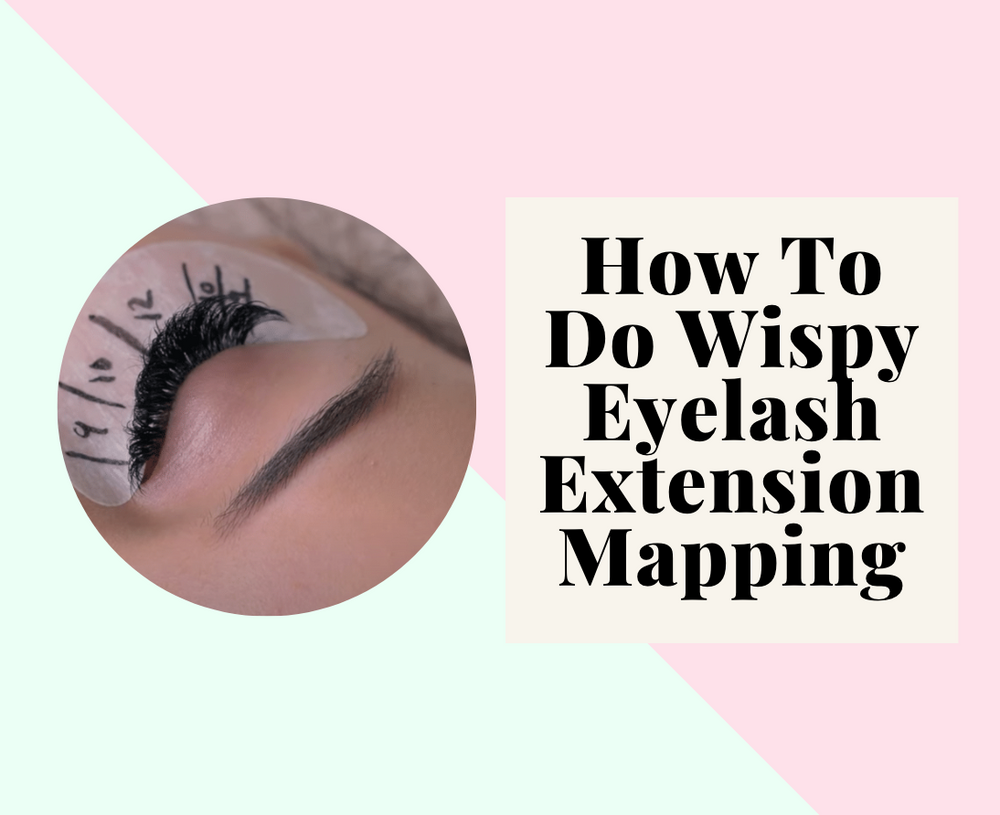 How To Do Wispy Eyelash Extension Mapping